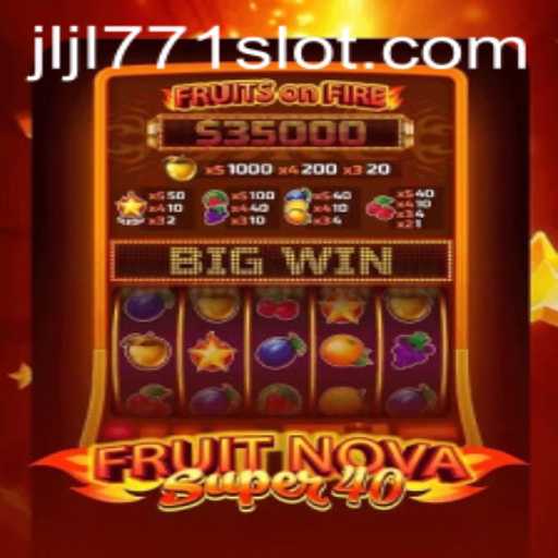 FruitNovaSuper40: A Comprehensive Guide to Mastering the Game